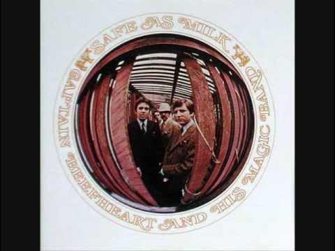Safe As Milk - Captain Beefheart And His Magic Band