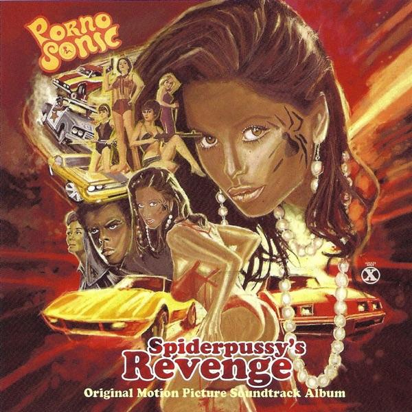 Spiderpussy's Revenge (Original Motion Picture Soundtrack) - Pornosonic