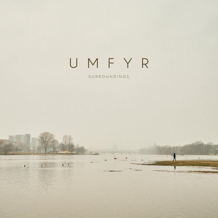Surroundings - UMFYR