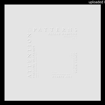 Attention Patterns - Pauline Oliveros, Eliane Radigue, Yoshi Wada, Sun Circle