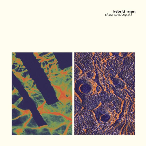 Dust and Liquid EP - Hybrid Man