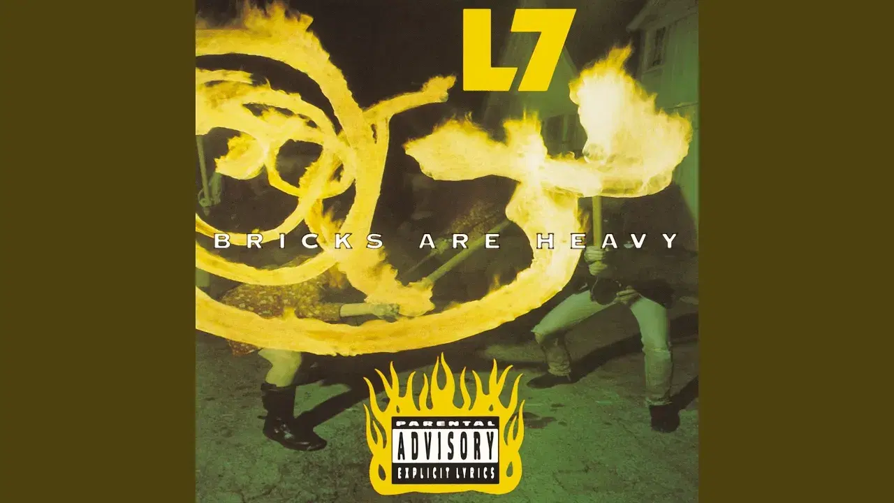 Bricks Are Heavy - L7