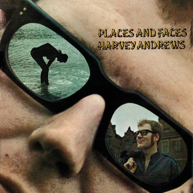 Places And Faces - Harvey Andrews