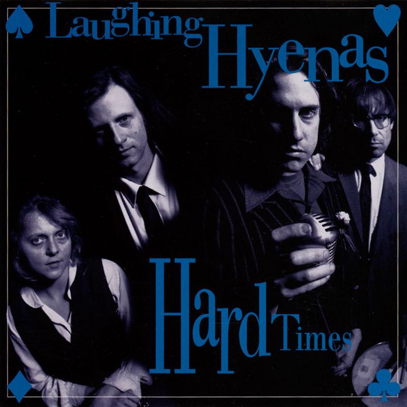 Hard Times - Laughing hyenas