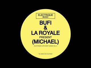 Michael - Electrique Late Night Songs Vol. 3 - Bufi & La Royale
