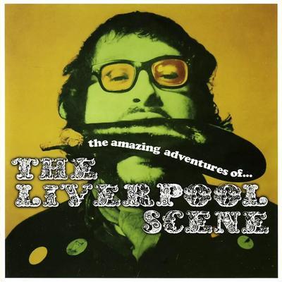 Amazing Adventures Of... - The Liverpool Scene