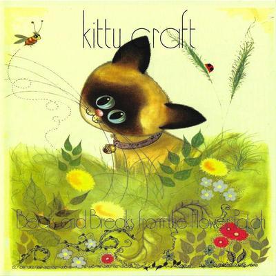 Beats and Breaks from the Flower Patch - Kitty Craft