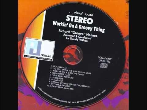 Workin' On A Groovy Thing - Richard “Groove” Holmes