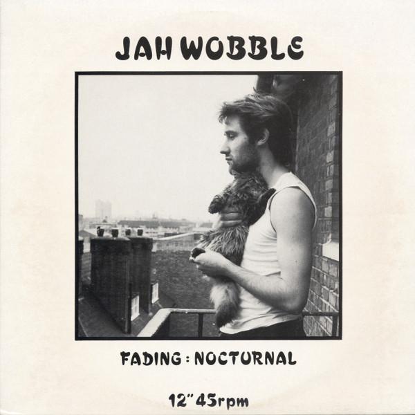  - Jah Wobble