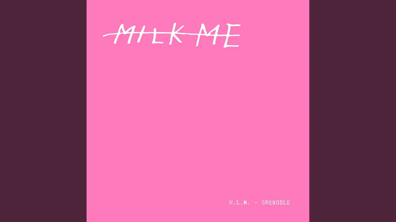 H.L.M. - Grenoble [MILK ME] - H.L.M.