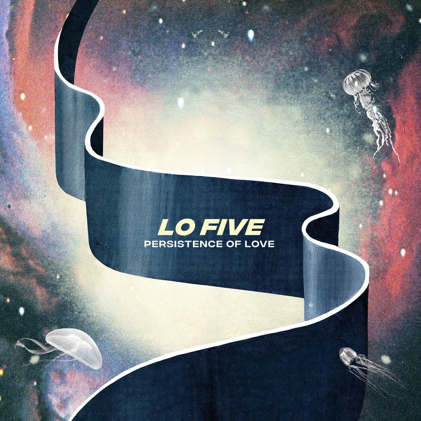 Persistence of Love - Lo Five