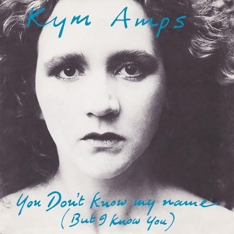 You Don't Know My Name But I Know You - Kym Amps