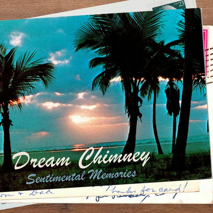 Sentimental Memories EP - Dream Chimney