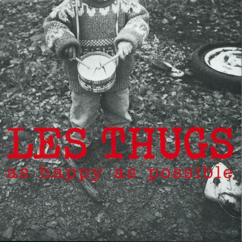 As Happy as Possible - Les Thugs