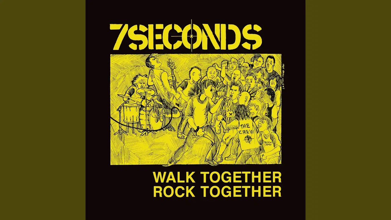 Walk Together, Rock Together - 7Seconds