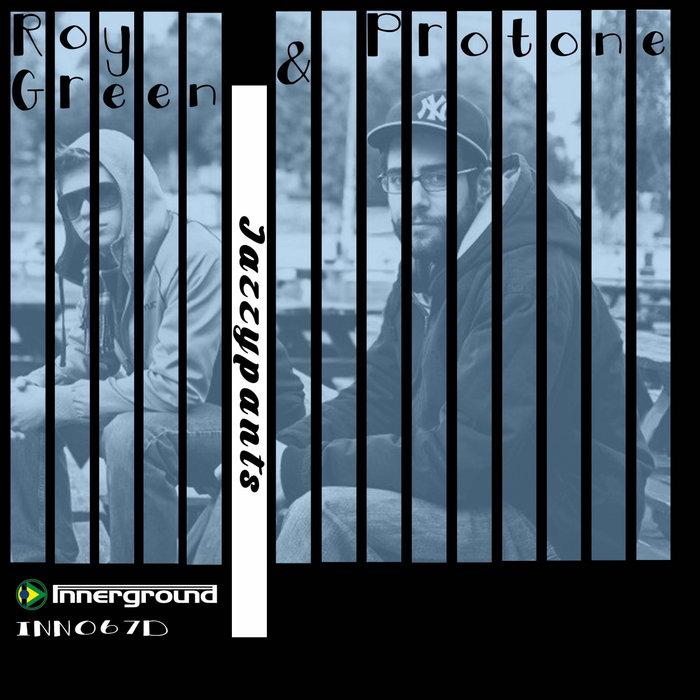 Jazzypants - RoyGreen & Protone