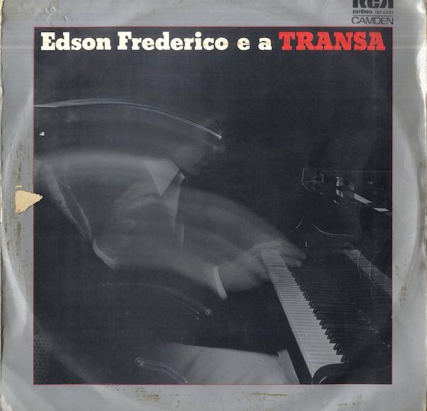 Edson Frederico e aTransa - Edson Frederico
