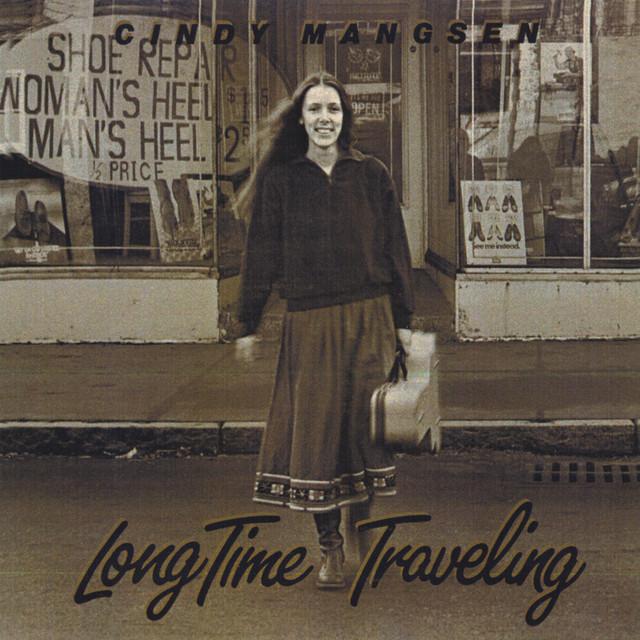 Long Time Traveling - Cindy Mangsen