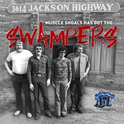 Muscle Shoals Has Got the Swampers - The Swampers