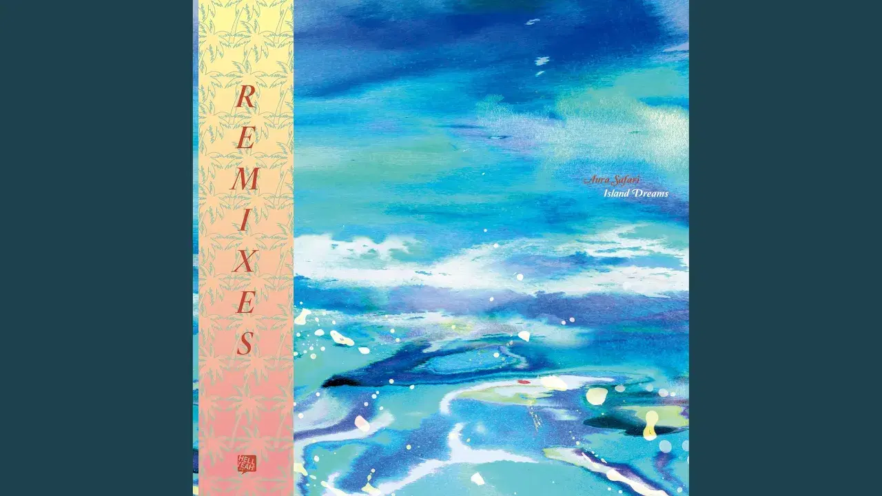 Island Dreams - Remixes - Aura Safari