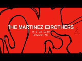  - The Martinez Brothers
