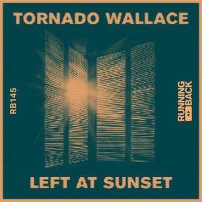 Left At Sunset - Tornado Wallace