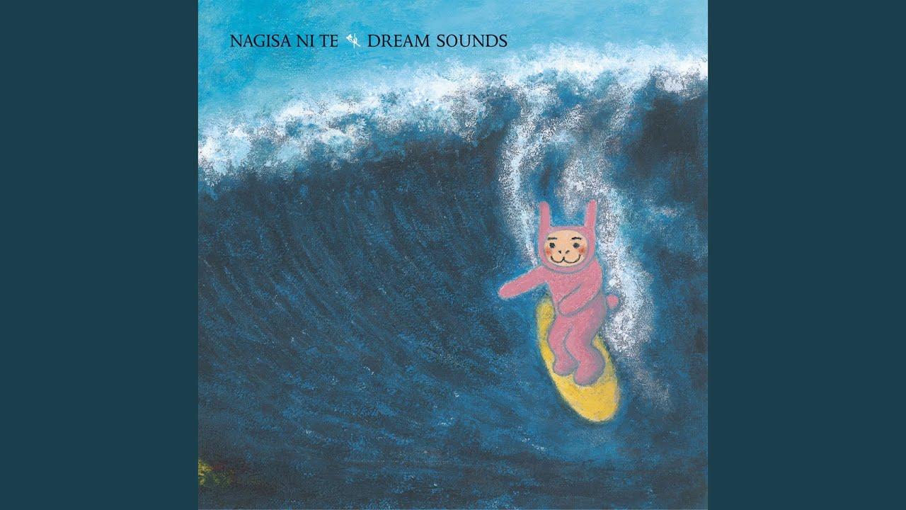 Dream Sounds - Nagisa Ni Te