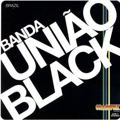 Banda União Black - União Black