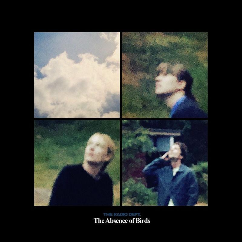 The Absence of Birds - The Radio Dept.