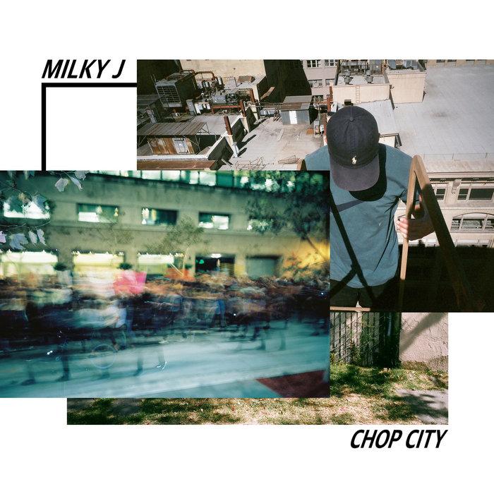Chop City - Milky J