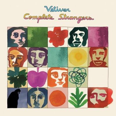 Complete Strangers - Vetiver