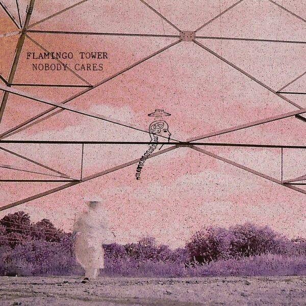 Flamingo Tower, Nobody Cares EP - Monde UFO