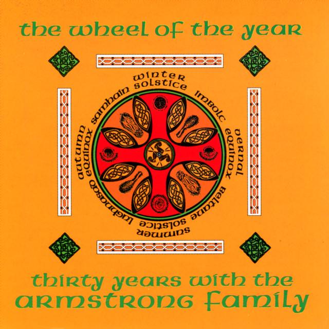 The Wheel Of The Year: Thirty Years With The Armstrong Family - The Armstrong Family