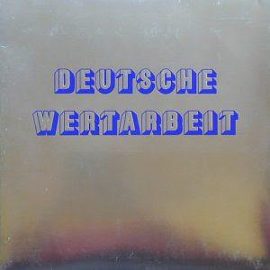 Deutsche Wertarbeit - Deutsche Wertarbeit