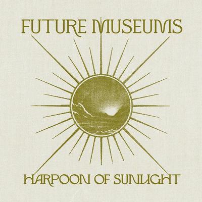 Harpoon Of Sunlight - Future Museums