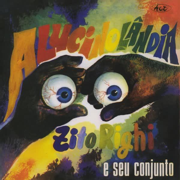 Alucinolândia - Zito Righi E Seu Conjunto
