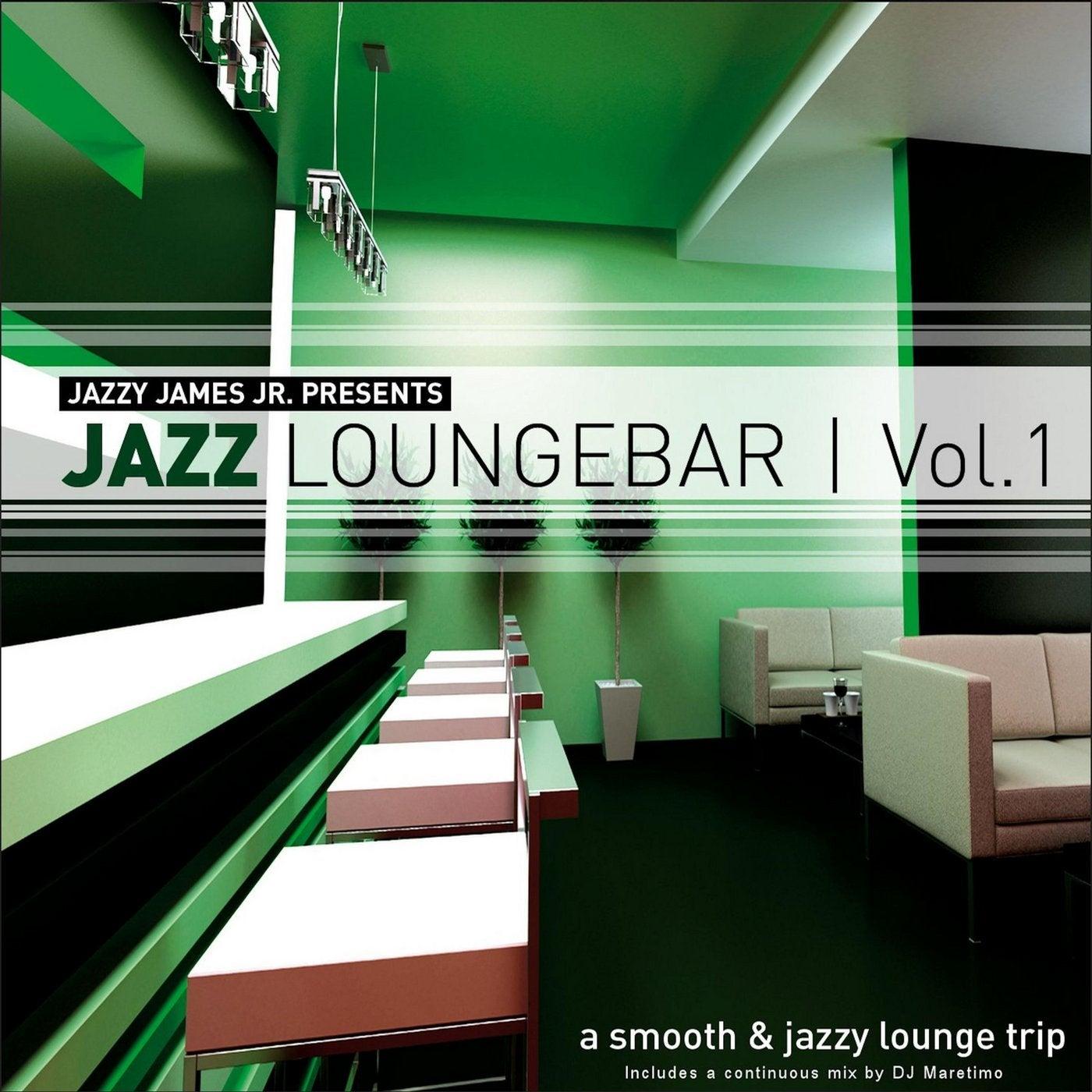 Jazz Loungebar, Vol. 1 - A Smooth & Jazzy Lounge Trip Presented by Jazzy James Jr. - Cafe Americaine