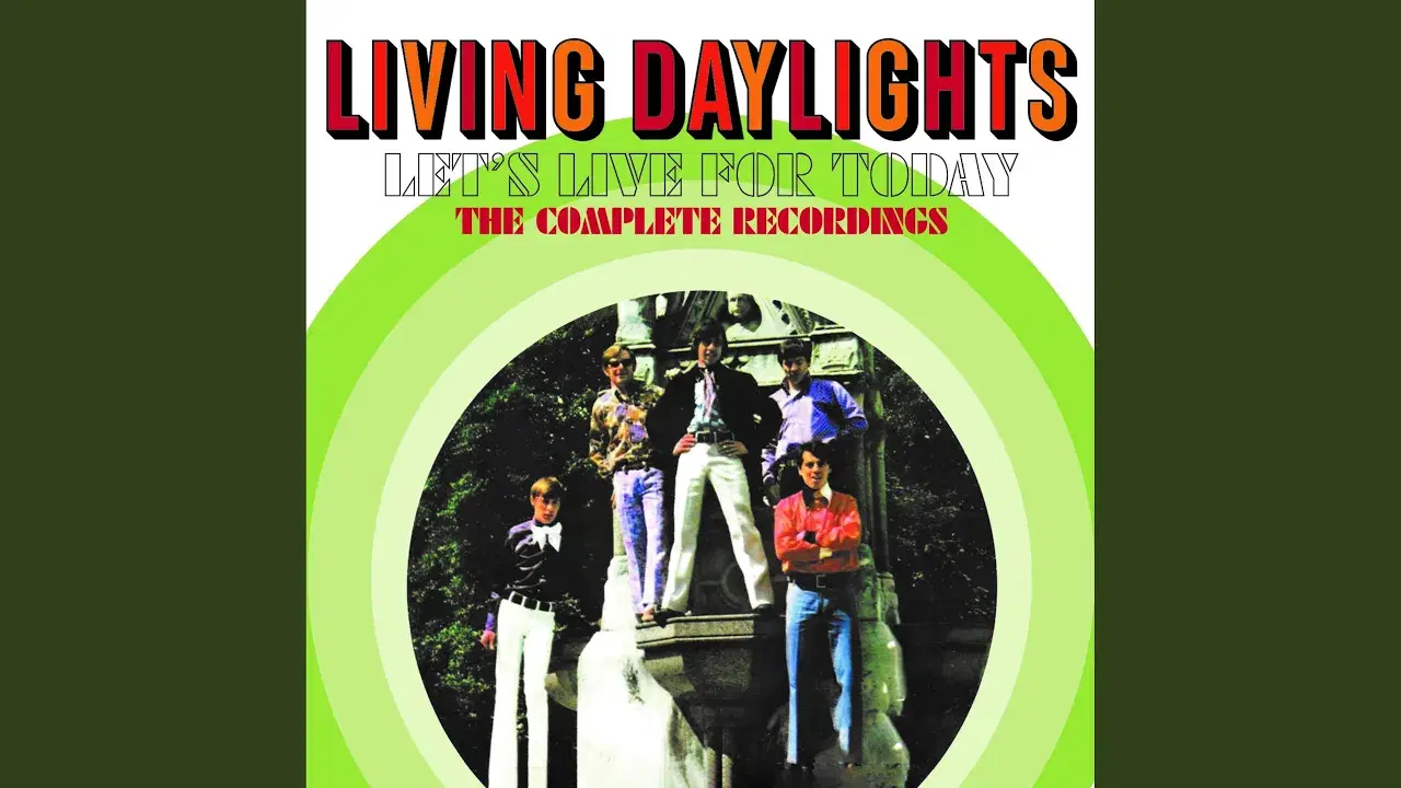 Let's Live For Today - The Living Daylights