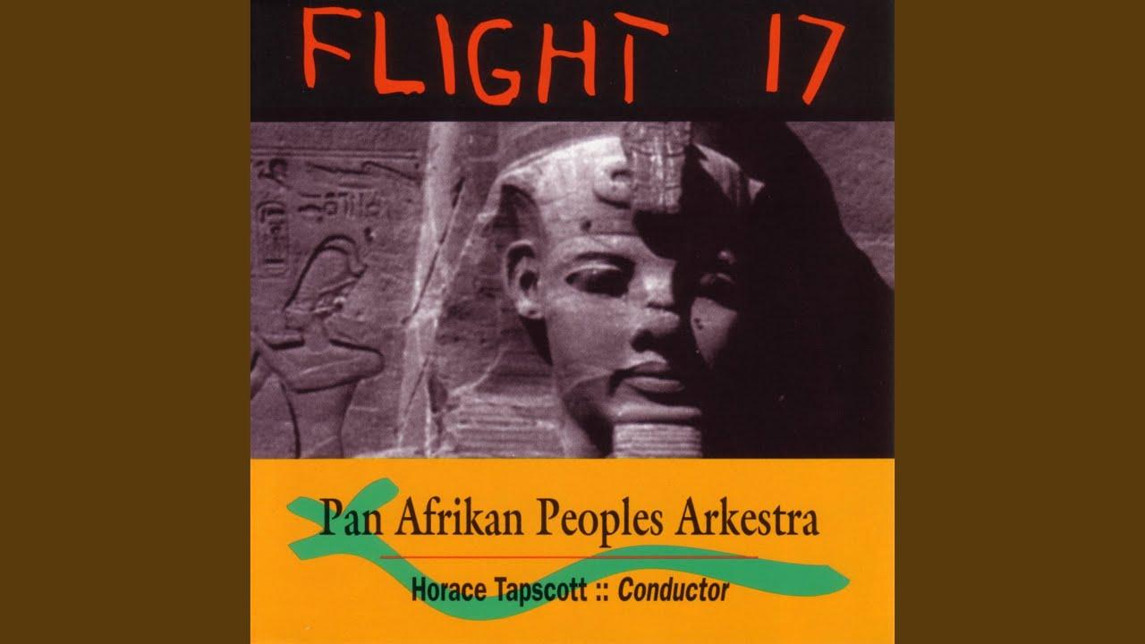 Flight 17 - Pan Afrikan Peoples Arkestra