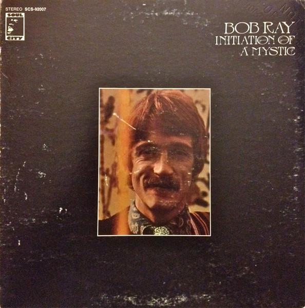 Initiation Of A Mystic - Bob Ray