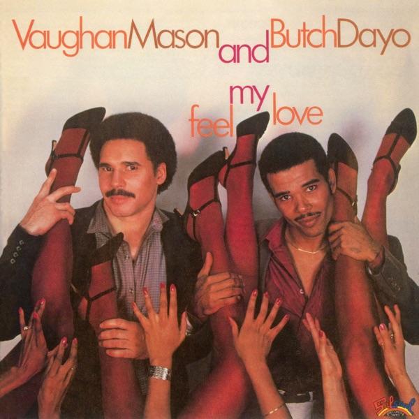 Feel My Love - Vaughan Mason & Butch Dayo