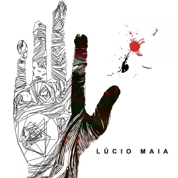 Lúcio Maia - Lúcio Maia