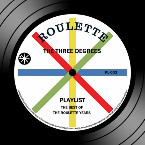 Playlist: The Best Of The Roulette Years - THE THREE DEGREES