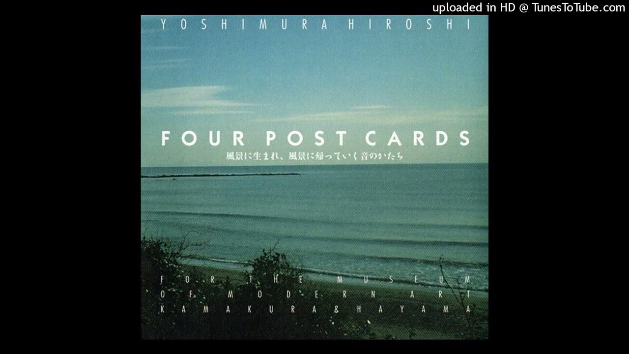 Four Post Cards - 吉村弘