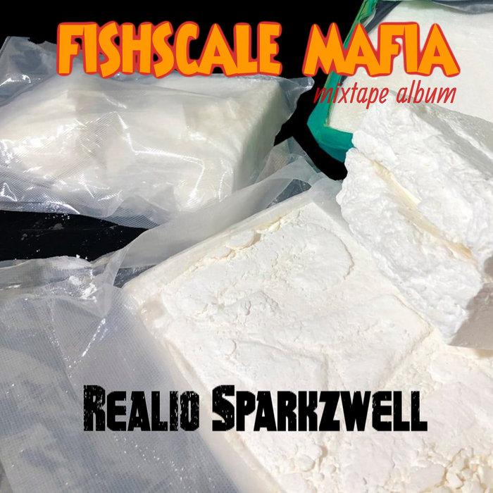 FISHSCALE MAFIA - Realio Sparkzwell