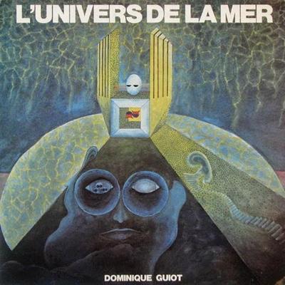 L’univers de la mer - Dominique Guiot