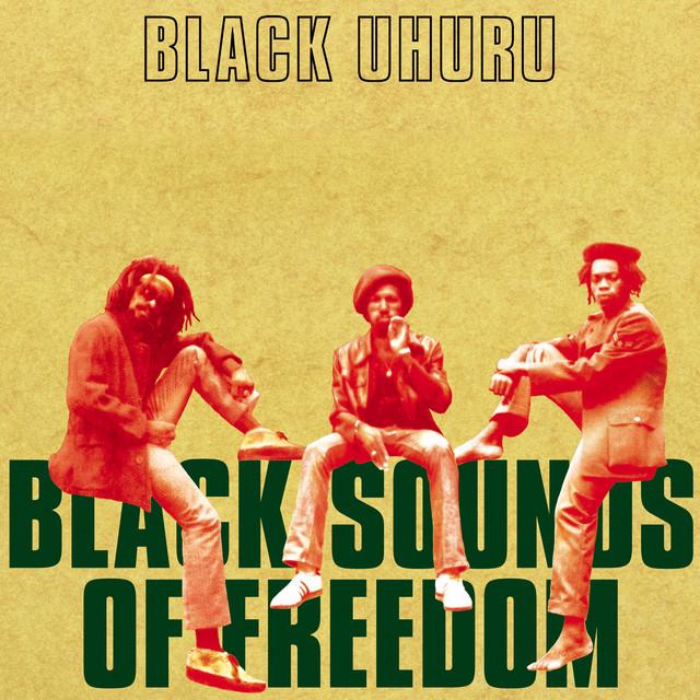 Black sounds of freedom (Extended Version) - Black Uhuru