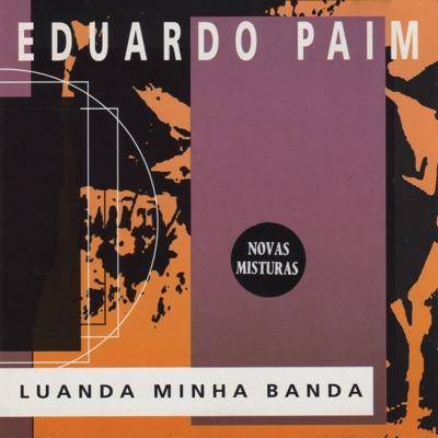 Luanda Minha Banda - Eduardo Paim