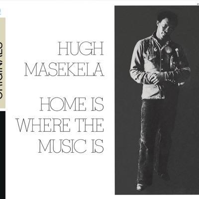 Home Is Where The Music Is - Hugh Masekela