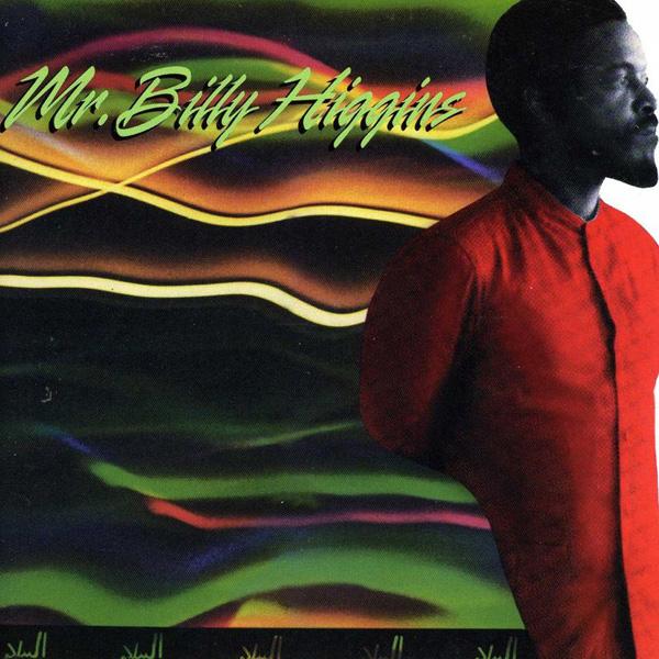 Mr Billy Higgins - Billy Higgins